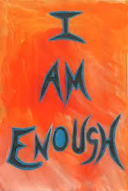 I am enough