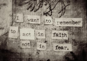 act-in-faith-not-fear